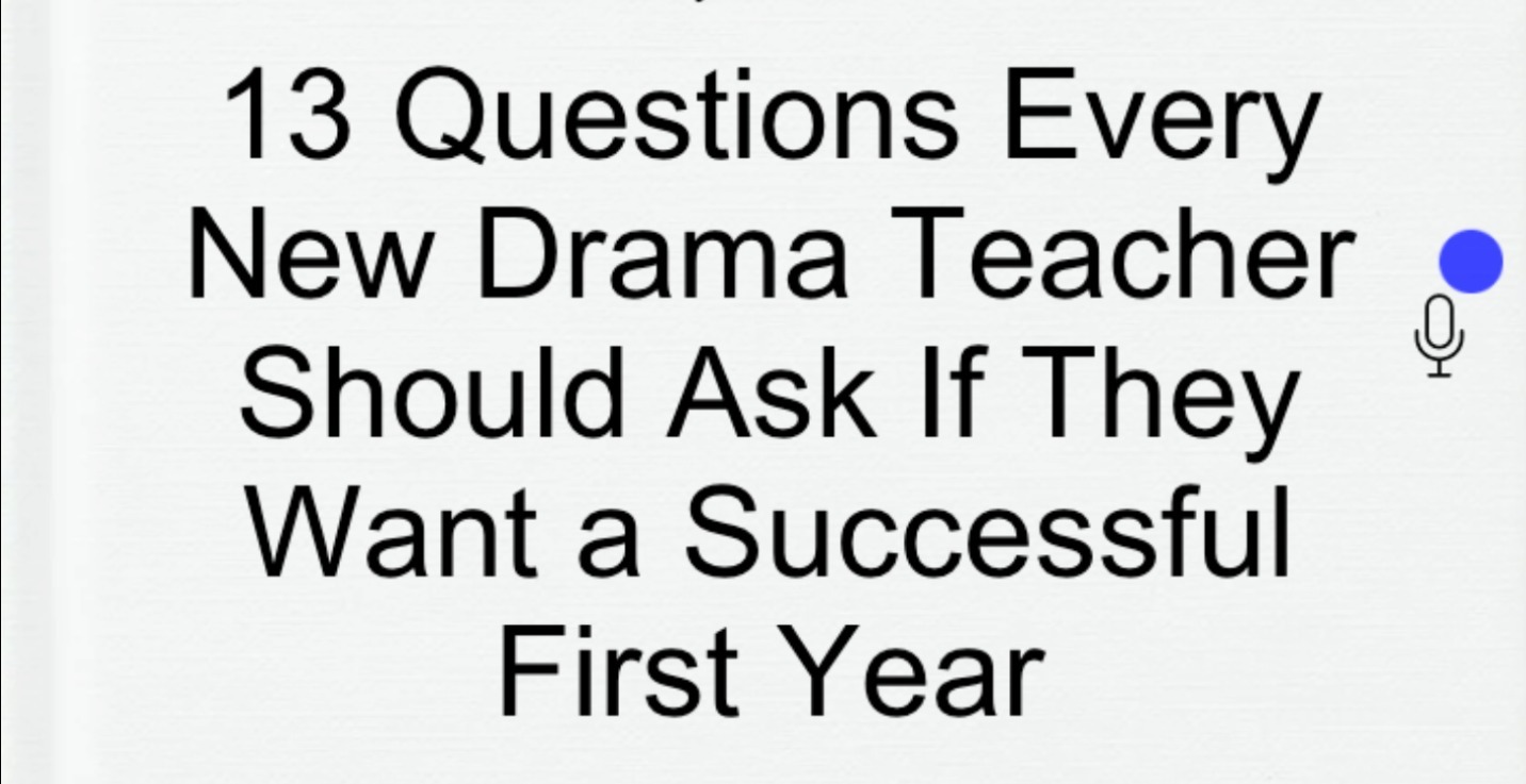 13 Essential Questions for Drama Teachers