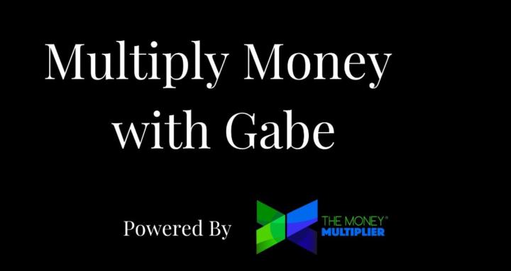 Multiply Money With Gabe