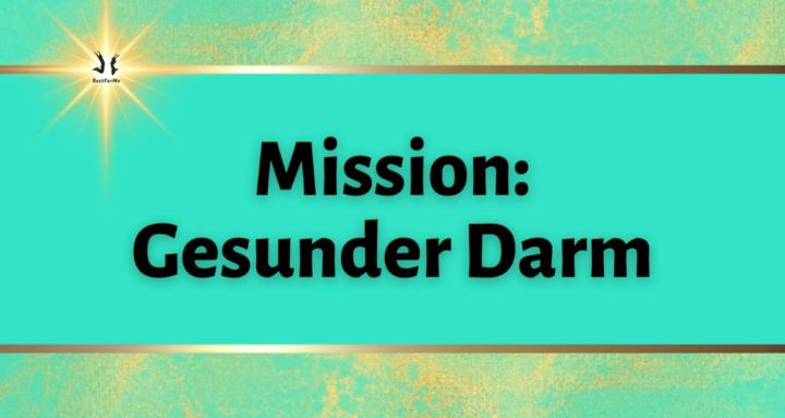 Mission: Gesunder Darm