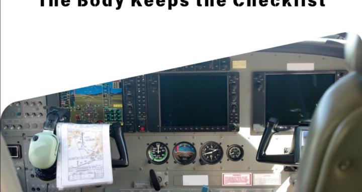 The Body Keeps the Checklist