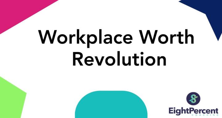 Workplace Worth Revolution