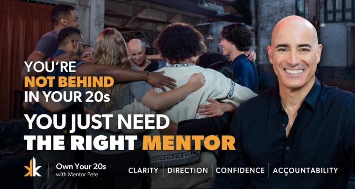 Own Your 20s with Mentor Pete