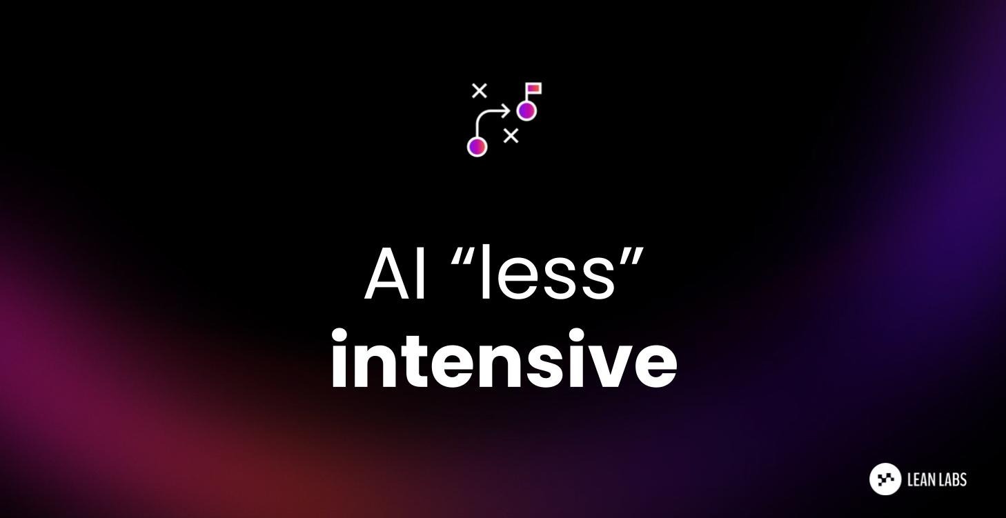 AI "less" Intensive