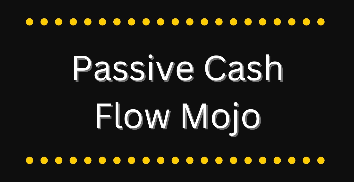Passive Cash Flow Mojo
