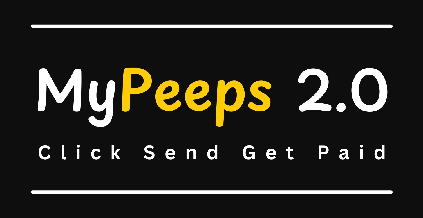 MyPEEPS 2.0 - Click Send Get Paid