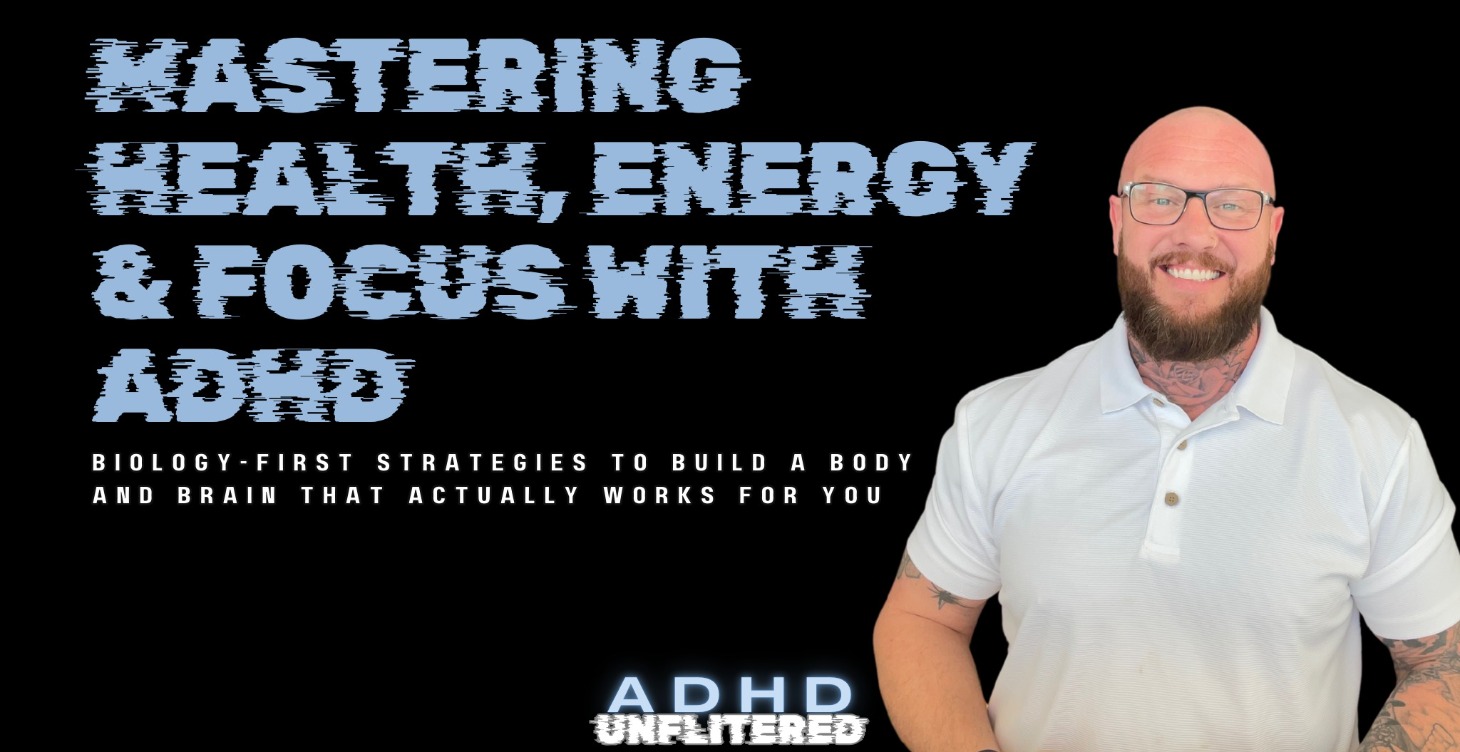 Mastering Health, Energy and FOcus with ADHD