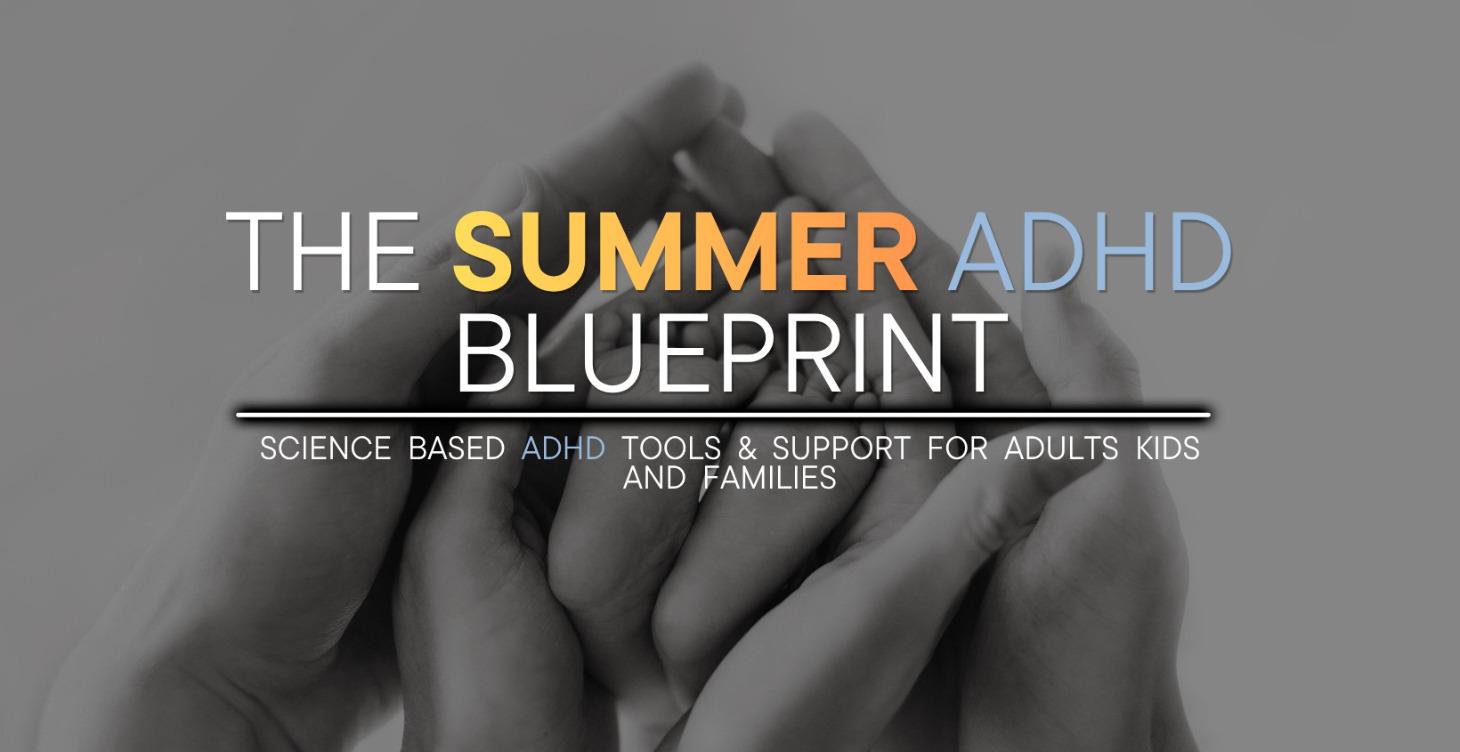 The Summer ADHD Blueprint