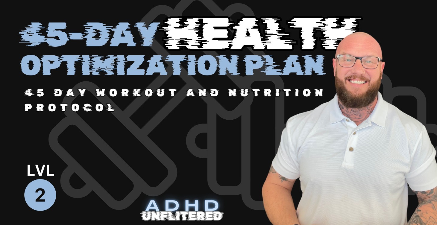 🔥 The 45-Day Health Optimization Plan