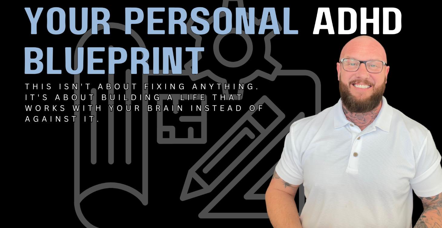Your Personal ADHD Blueprint