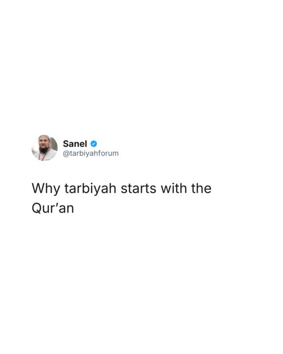 📖 Why tarbiyah starts with the Qur'ān?!