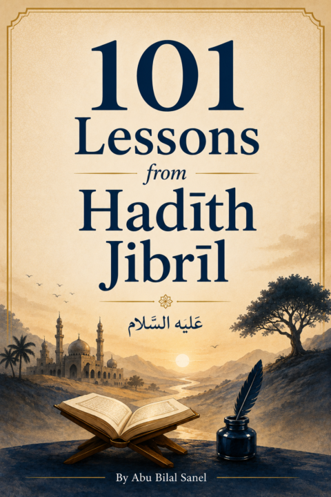 📔 FREE BOOKLET: 101 Lessons from Ḥadīth Jibrīl عليه السّلام ✨