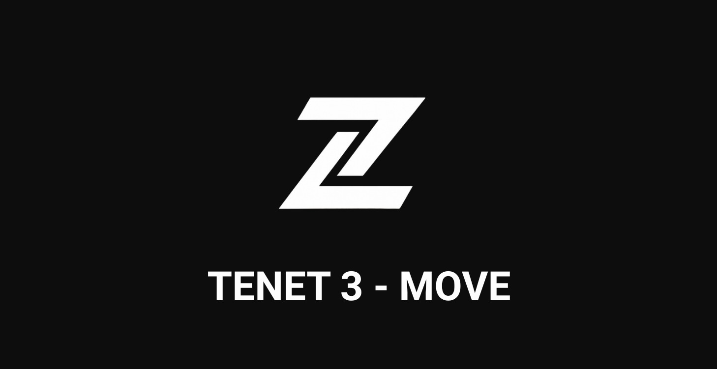 Tenet 3 - Move