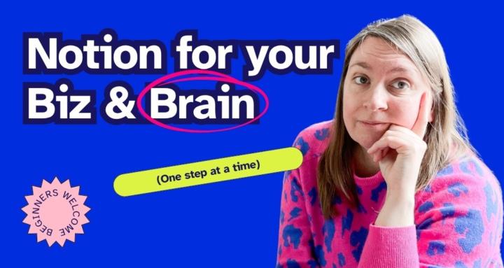 Notion for your Biz & Brain