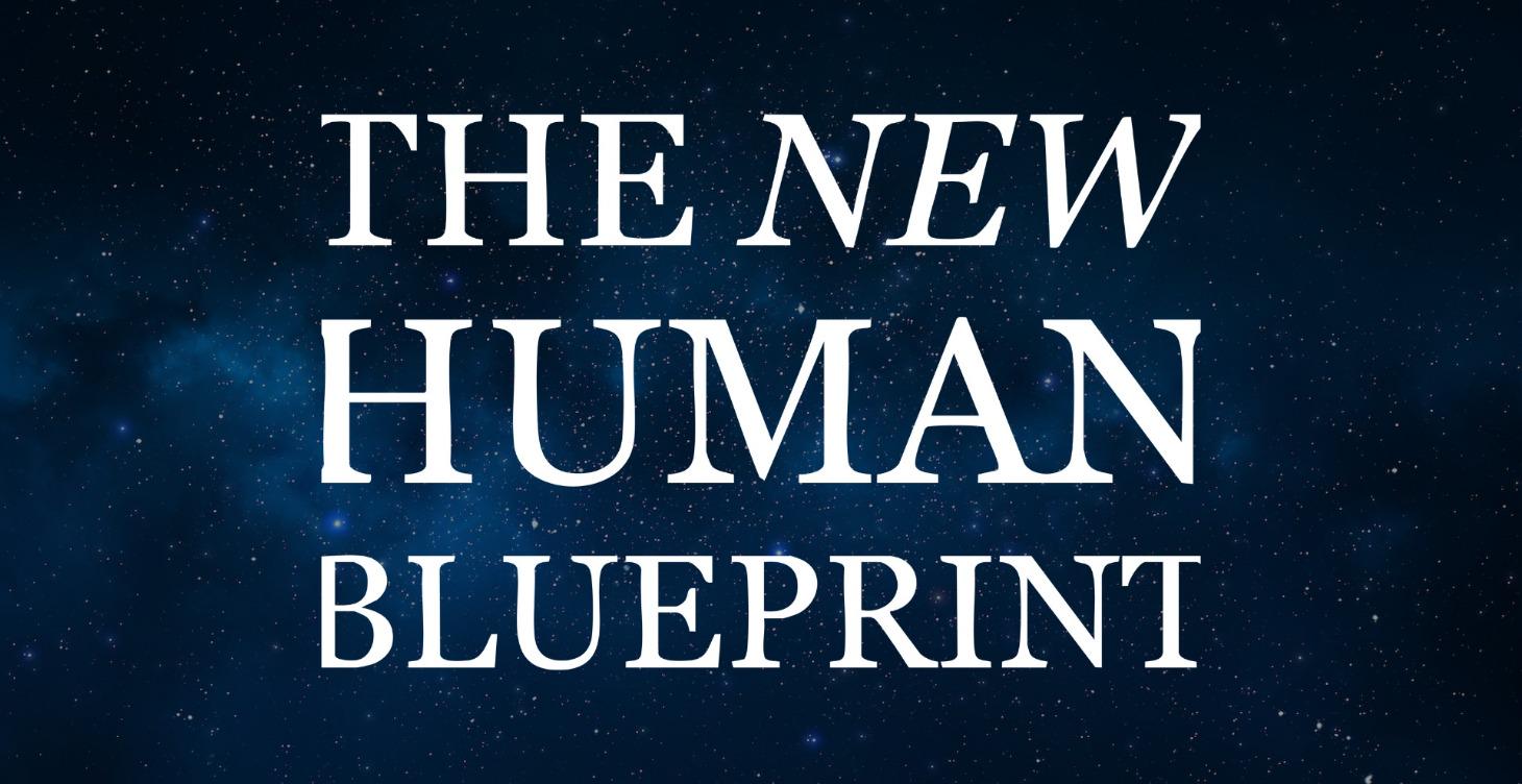 The New Human Blueprint