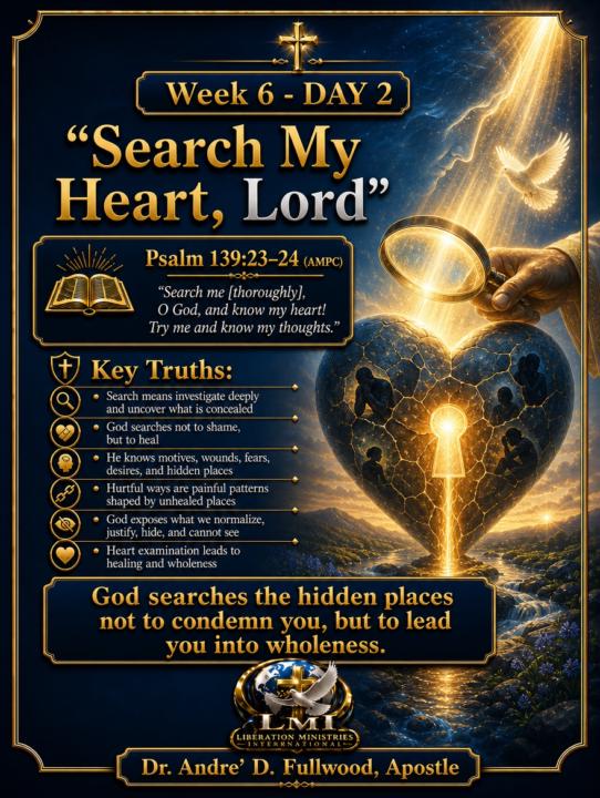 Week 6 - Day 2: Search My Heart, Lord
