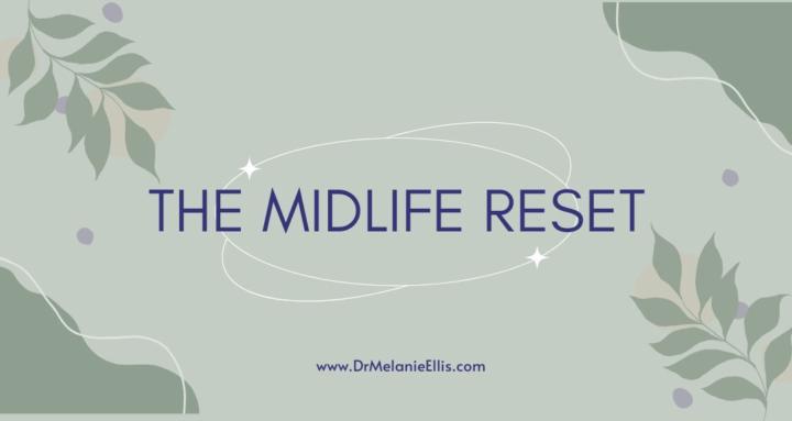 The Midlife Reset
