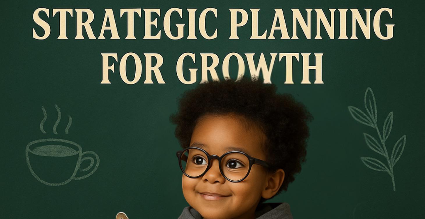 Planning for Growth-Gain/Sharpen Strategic Clarity