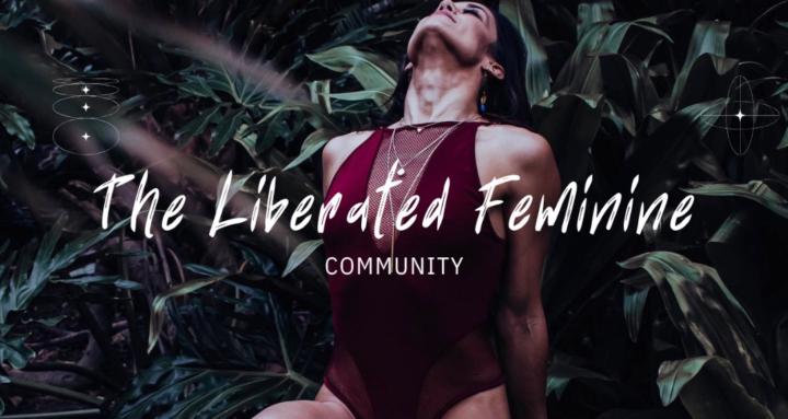 The Liberated Feminine