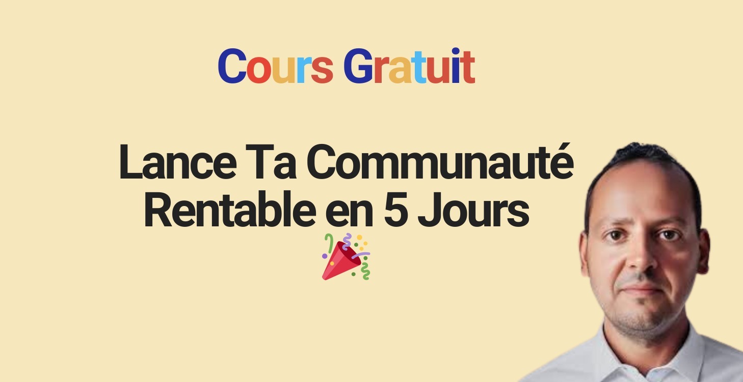 Lance Ta Communauté Rentable en 5 Jours ! 🎉