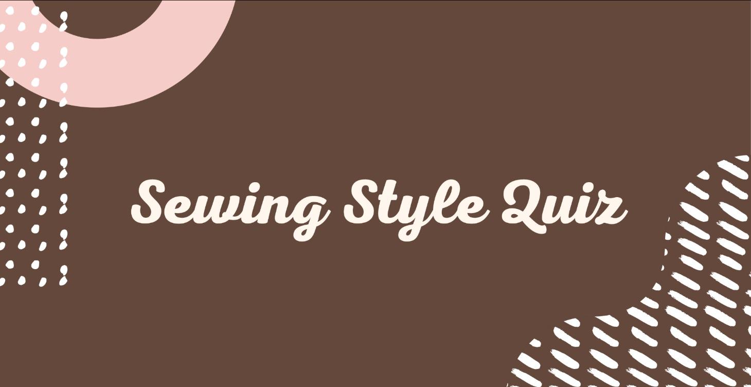 Sewing Style Quiz