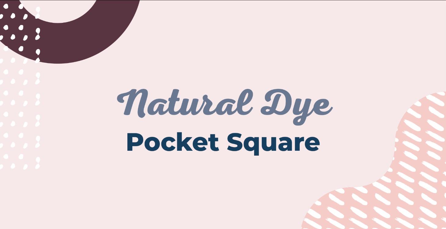 Natural Dye Workshop - 22nd April 9am - 10am AEST