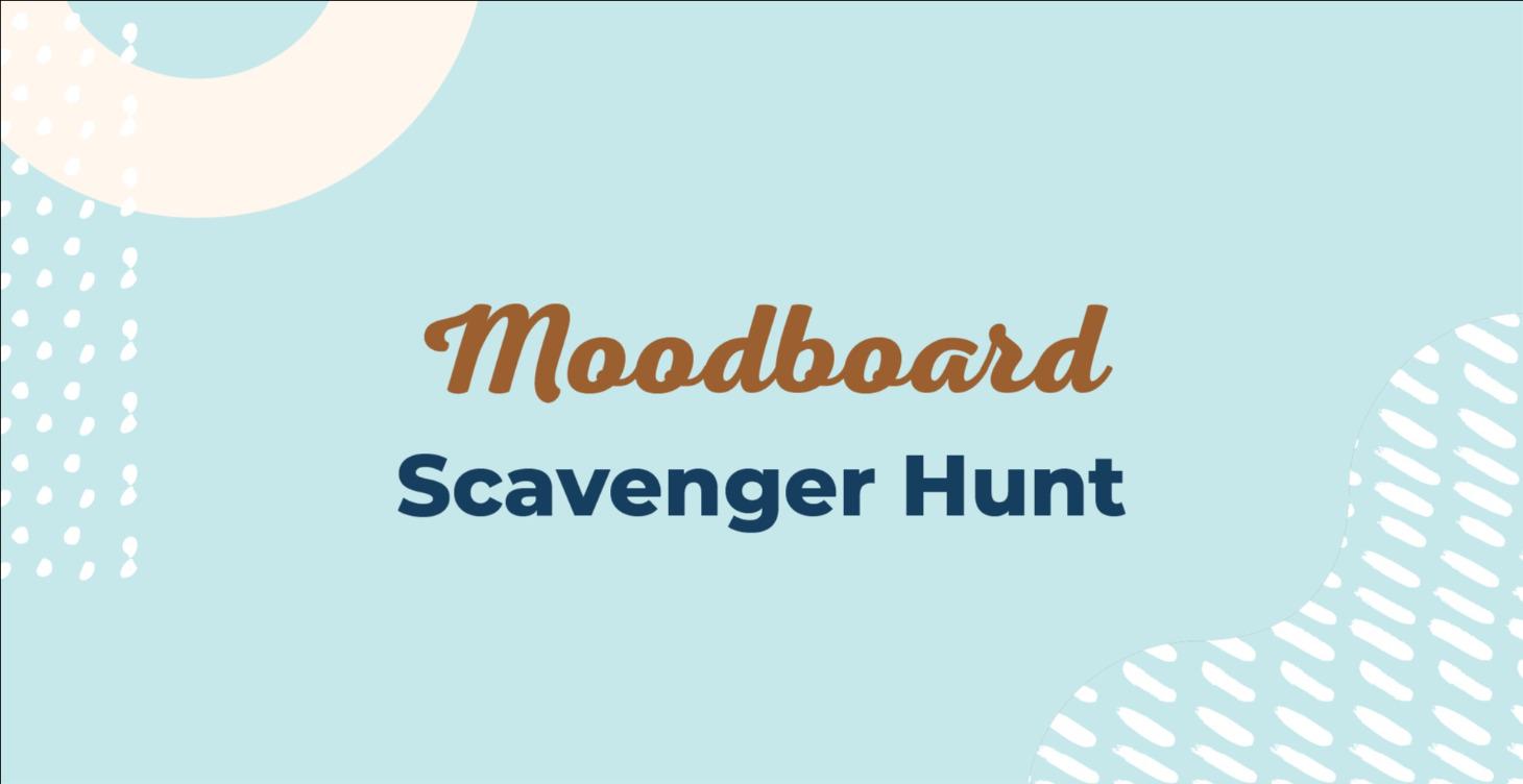 Moodboard Scavenger Hunt