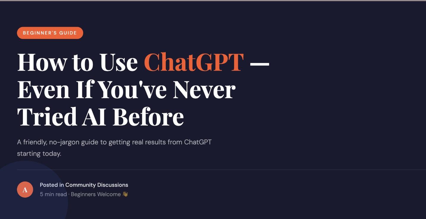 HOW TO USE CHATGPT —A BEGINNER'S GUIDE 5 min read