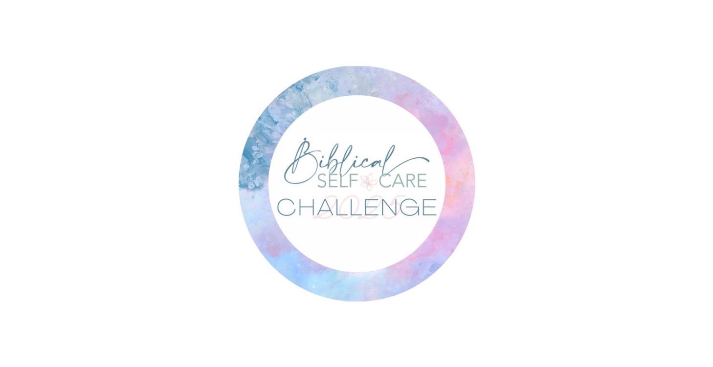 2026 BIBLICAL SELF-CARE CHALLENGE