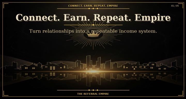 Connect.Earn.Repeat. Empire