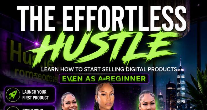 THE EFFORTLESS HUSTLE