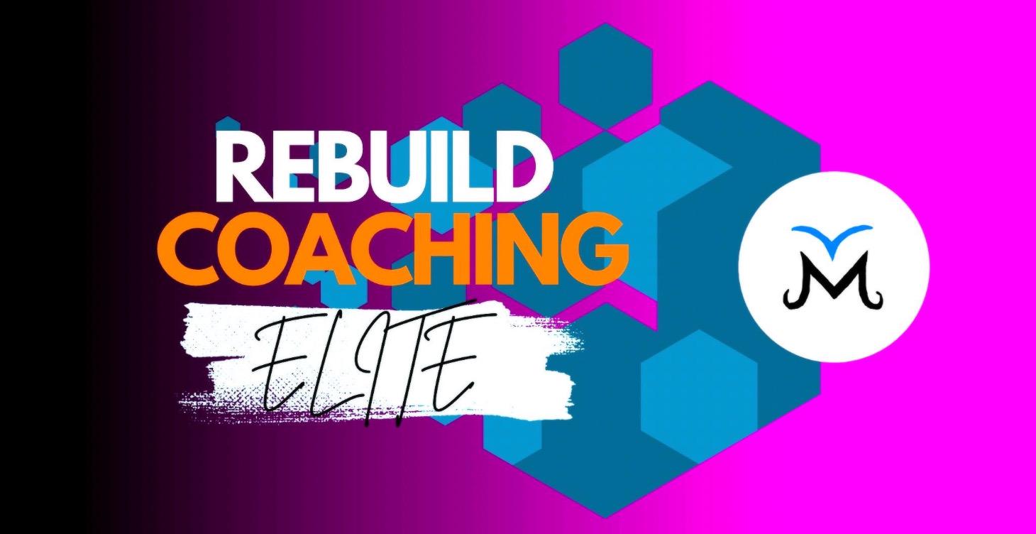 REBUILD COACHING [ELITE]