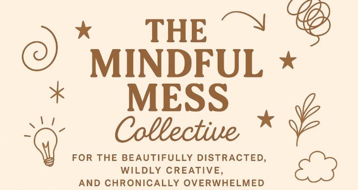 The Mindful Mess Collective