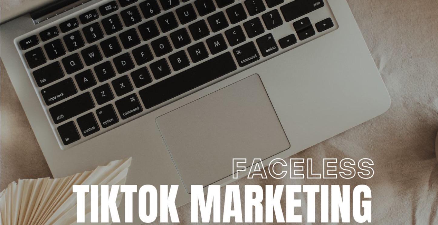 Faceless Tiktok Marketing