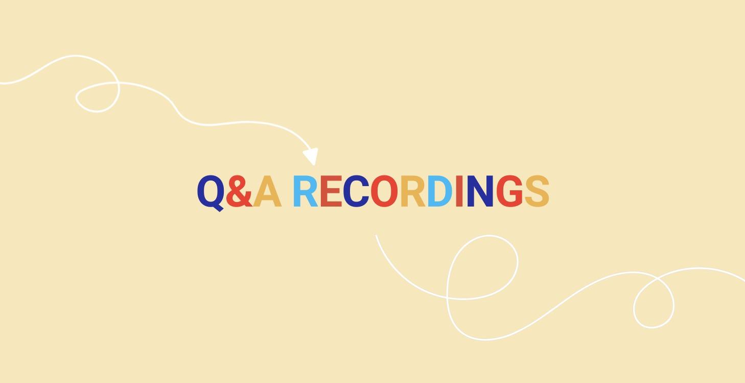 Q&A Recordings