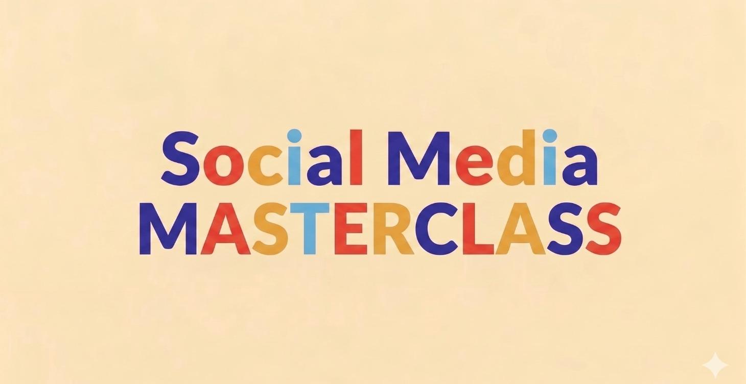 Social Media MASTERCLASS
