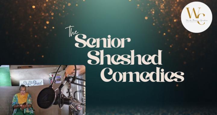 Senior SheShed Comedies