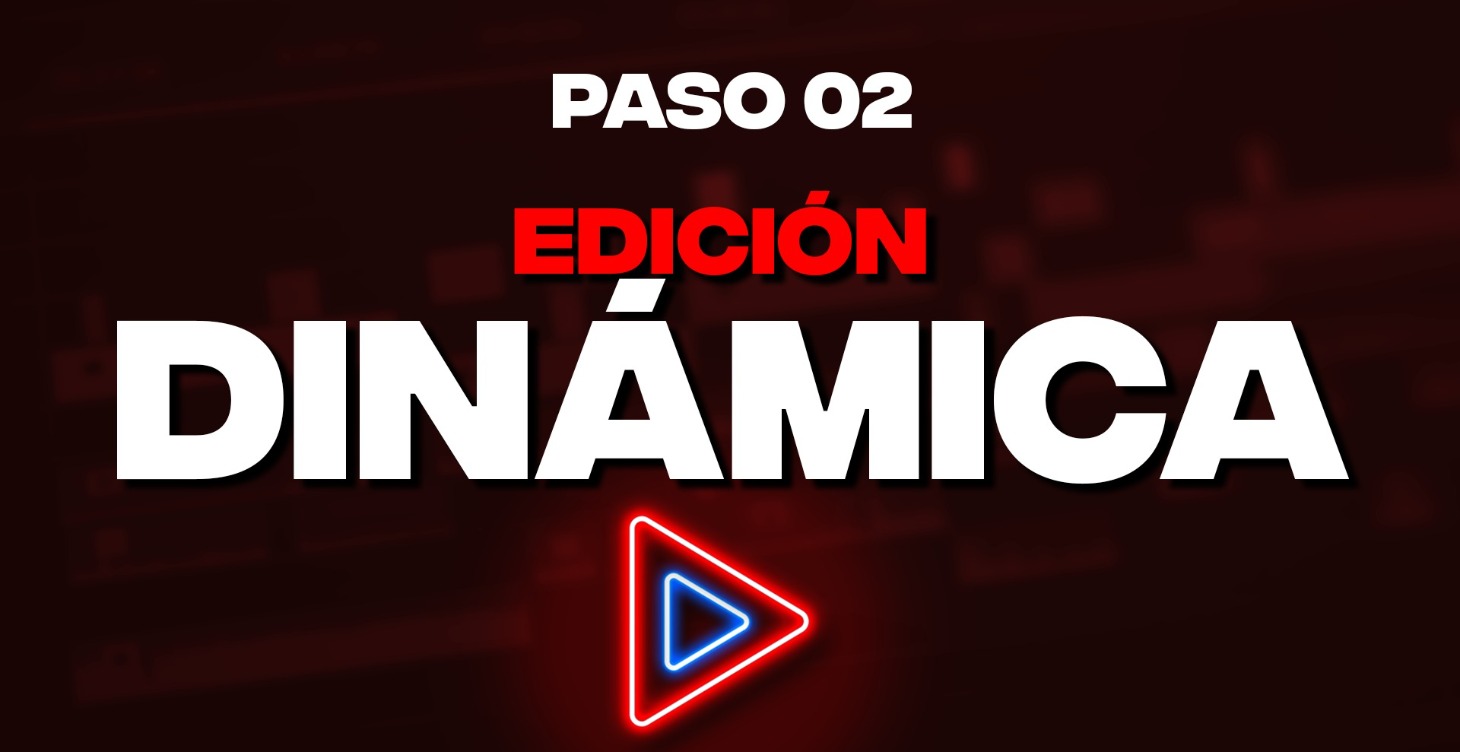 Paso 02 - Curso Edición Dinámica 🔥