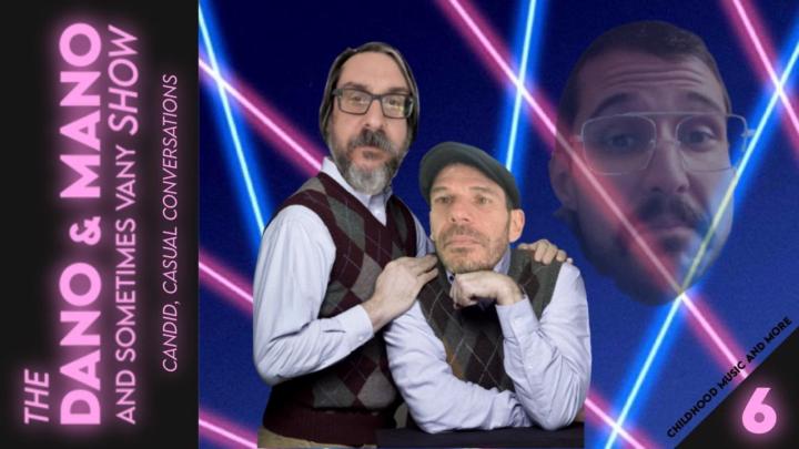 The Dano & Mano show (& sometimes Vany) - Starting soon