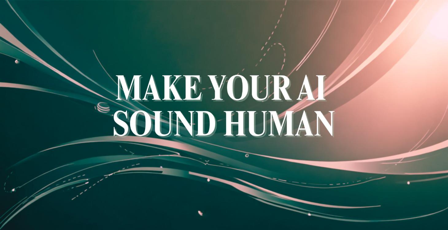 Make your AI Human