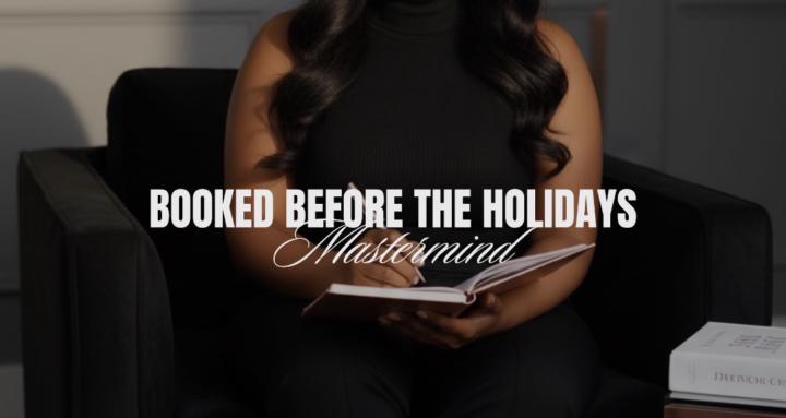 Booked Before The Holidays 