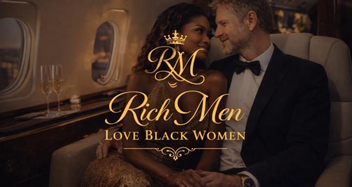 Rich Men Love Black Women🌟