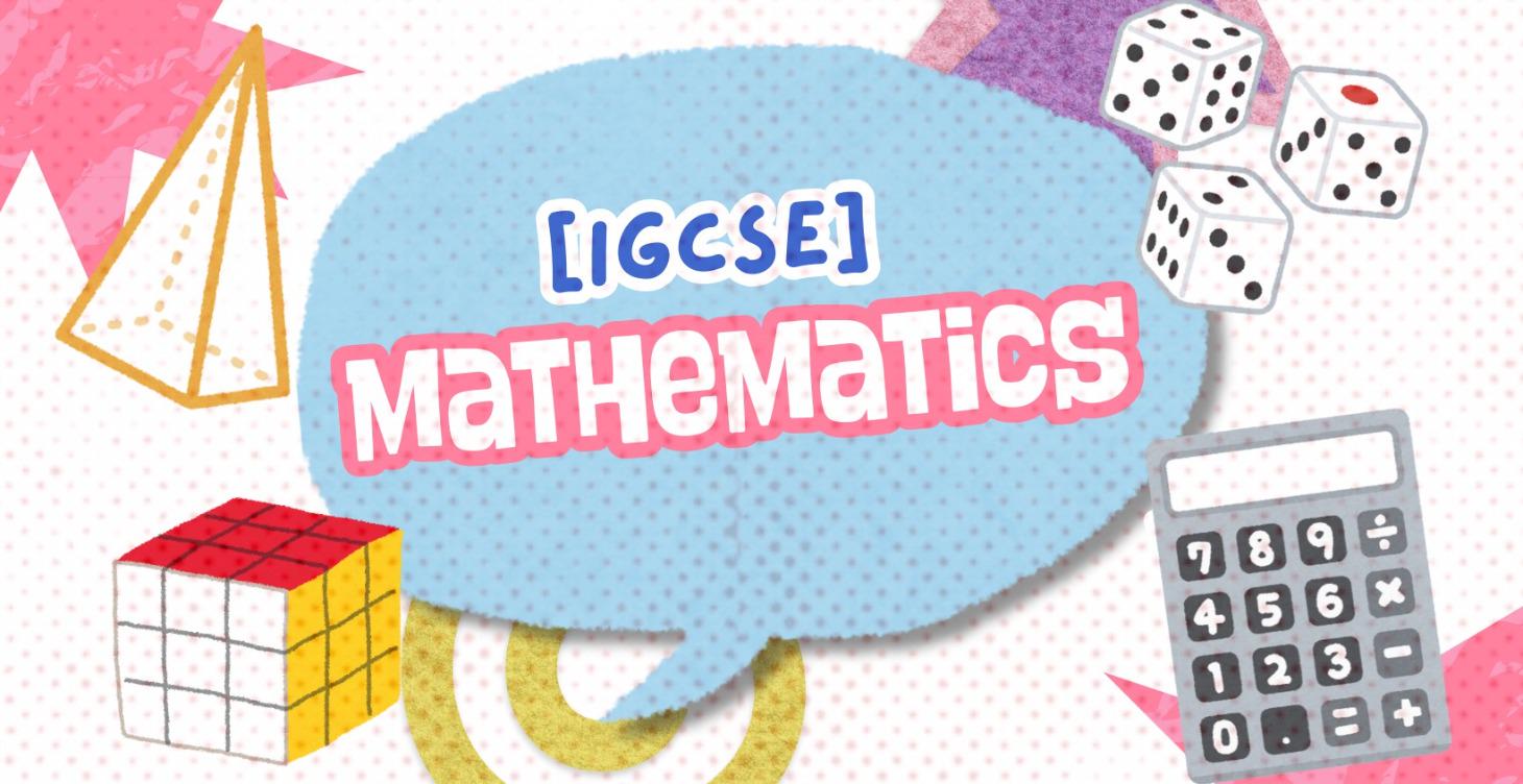 [IGCSE] Mathematics - 0580