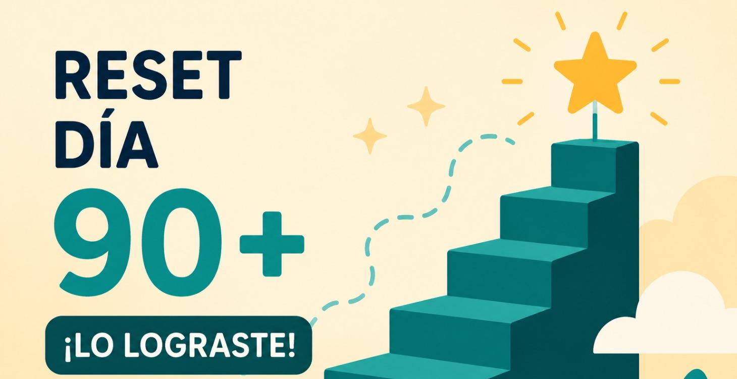 Reset día 90+