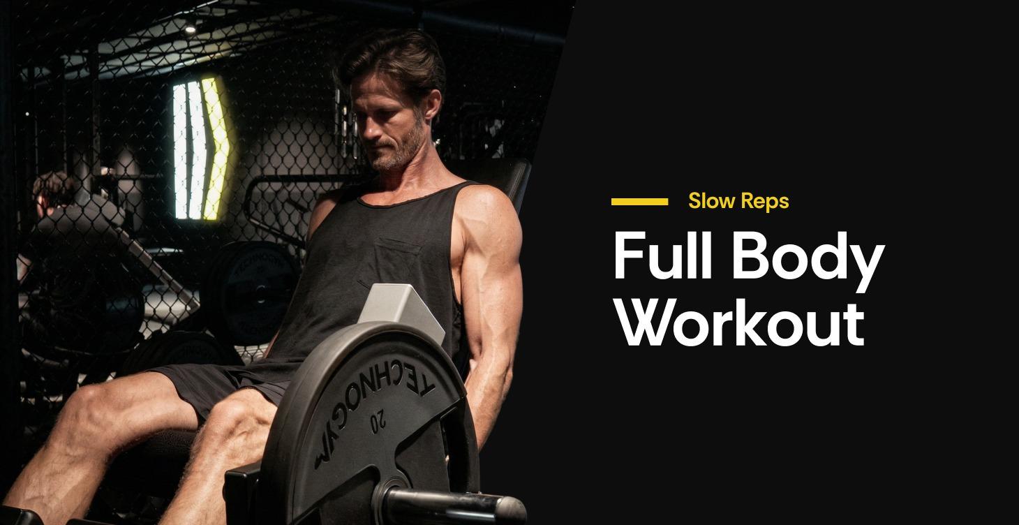 Slow Reps: Full Body Workout