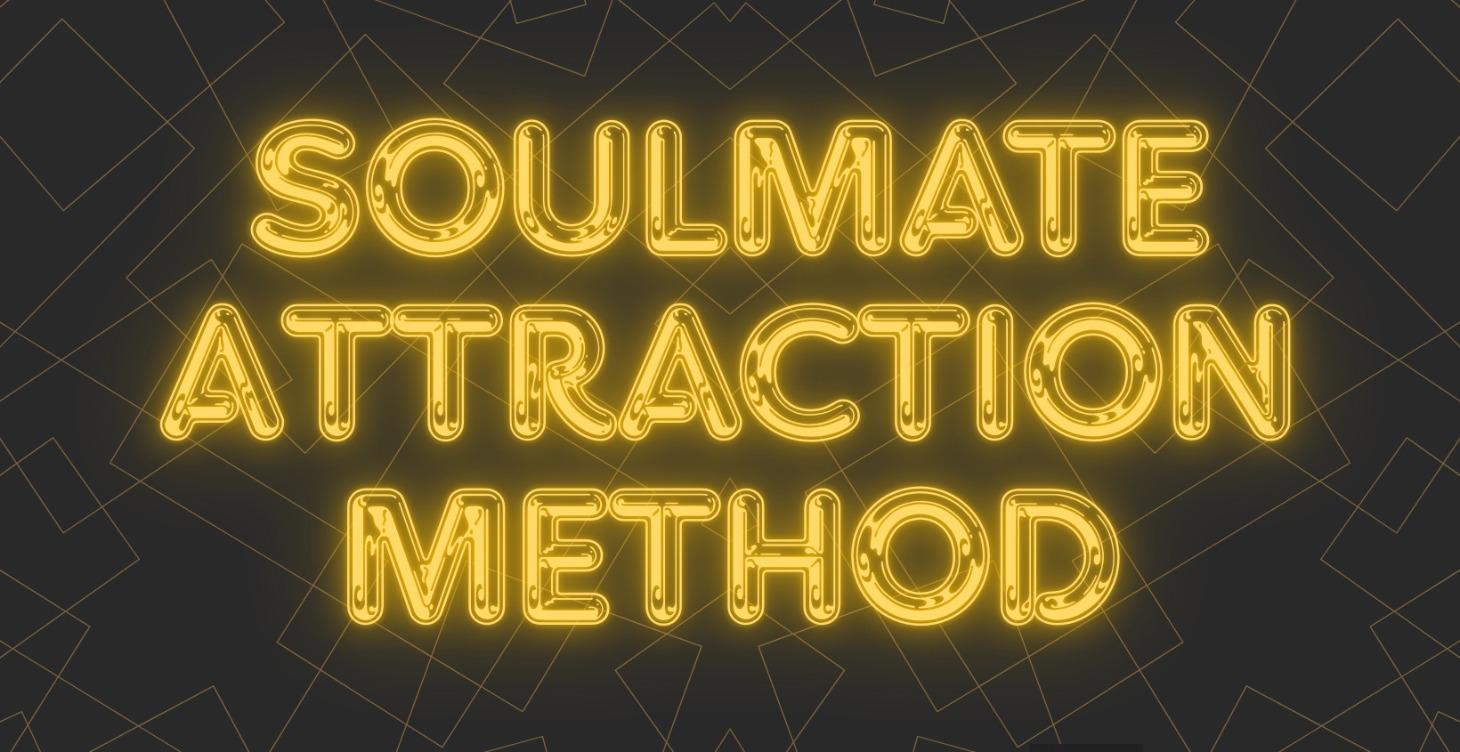 Soulmate Attraction Method