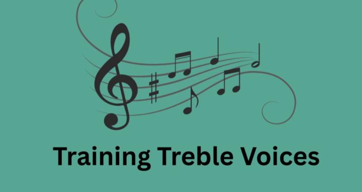 Training Treble Voices