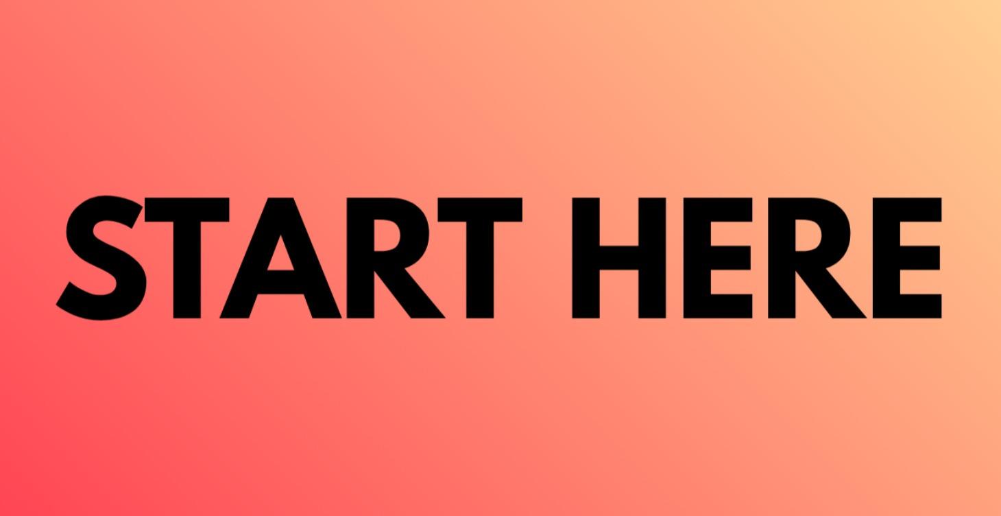 Start Here