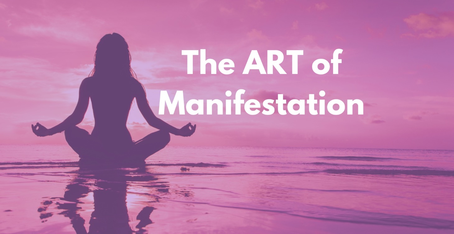 The Art Of Manifestation