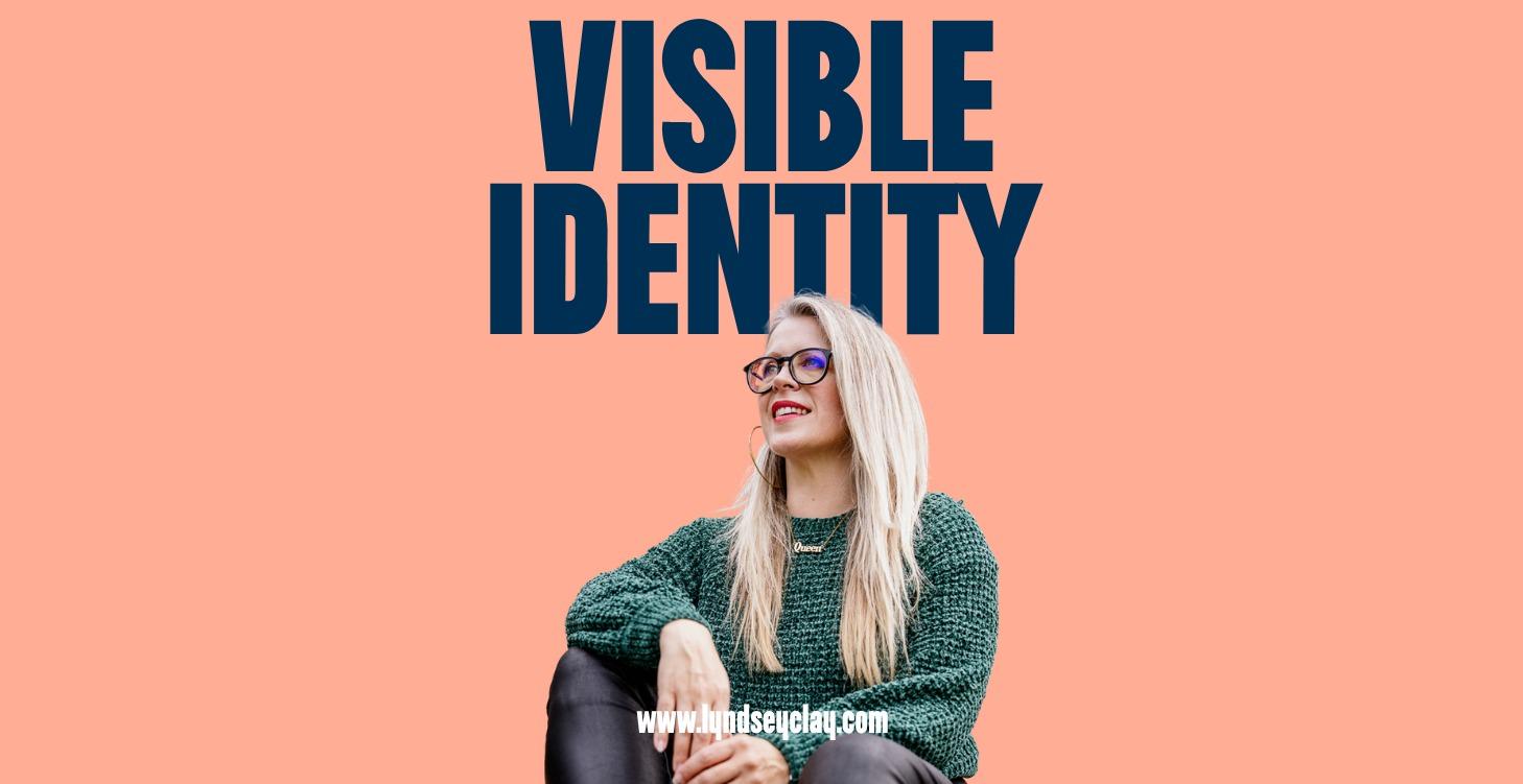Create a Visible Identity