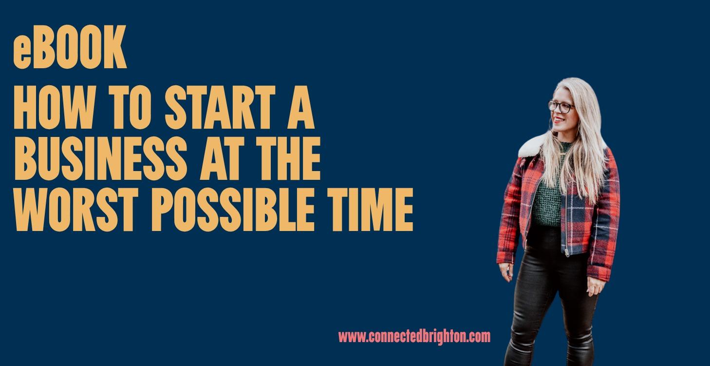 How to start a business at the worst possible time
